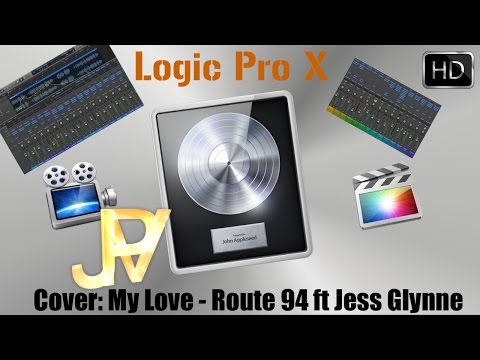 My Love - Route 94 feat. Jess Glynne Cover in Logic Pro X