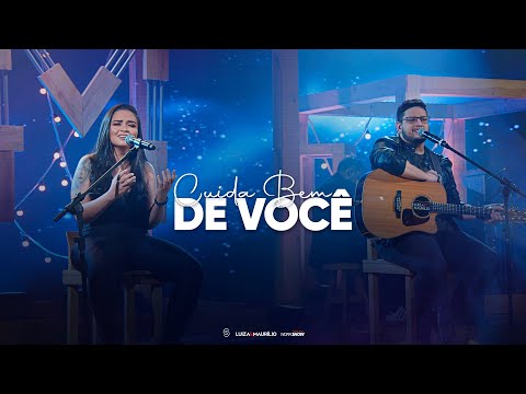 Cuida Bem De Você - Luiza e Maurilio