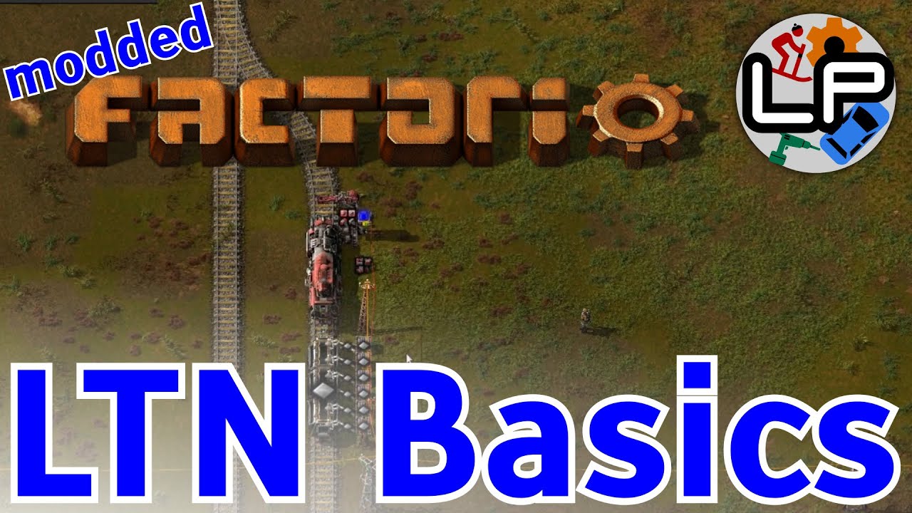 LTN Basics Tutorial - Laurence Plays Factorio