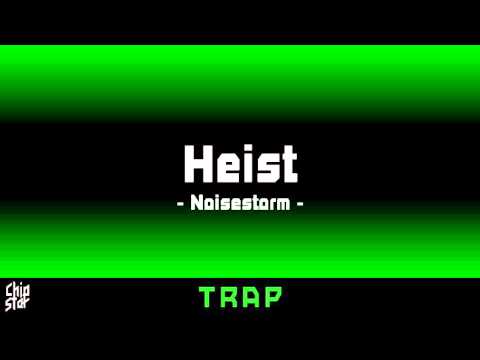 Noisestorm - Heist | 1 Hour | ◄Trap►