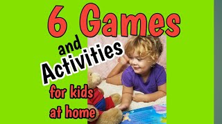 How to keep kids busy at home: 6 fun Games & Activities for kids 1 to 6 years old