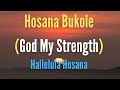 Hosana Bukole (Lyrics) with ENGLISH Translation