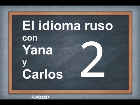 El idioma ruso con Yana y Carlos (2) Русский язык с Яной и Карлосом