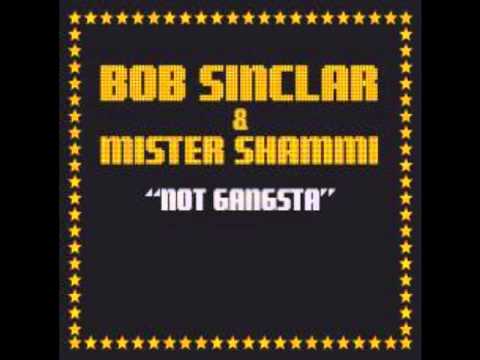 Bob Sinclar & Mr Shammi - Not Gangsta (Fredelux Remix)