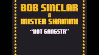 Bob Sinclar & Mr Shammi - Not Gangsta (Fredelux Remix)