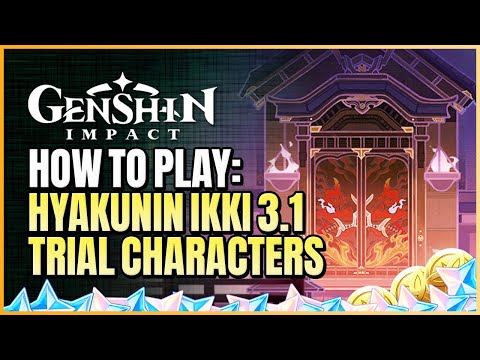 How To Play Hyakunin Ikki 3.1 Day 1 Event Guide | Trial Characters Only Gold Score | Genshin Impact