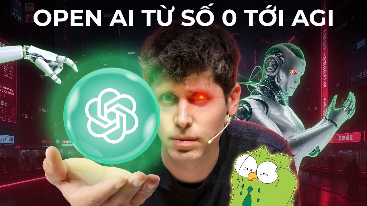 Open AI từ Khởi đầu tới Siêu trí tuệ nhân tạo AGI