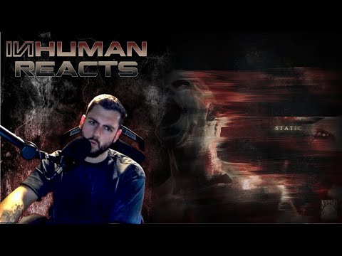 feels outdated... | INHUMAN REACTS TO: Antagonizer - Static