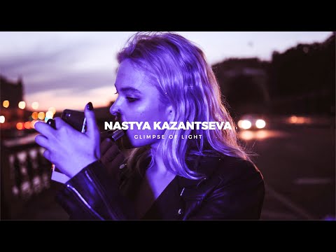 Nastya Kazantseva - Glimpse of Light ⎹   FOMH NYC