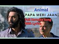 Papa Meri Jaan - Animal - Full Karaoke Song With Lyrics | Ranbir Kapoor | Rashmika M | Sonu Nigam |