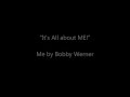 ME by Bobby Werner (with lyrics) 