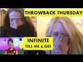 #TBT: Infinite - Tell Me & Gee REACTION 