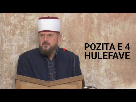08. Pozita e katër hulefave - Dr. Shefqet Krasniqi