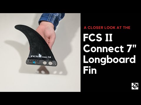 A Closer Look At The FCS II Connect 7" Longboard Fin