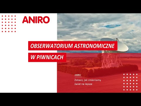 Obserwatorium Astronomiczne w Piwnicach – Technologia ANIRO w służbie nauki