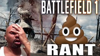 I WANTED TO LIKE THIS GAME BUT I HATE IT!!! BATTLEFIELD ONE RANT