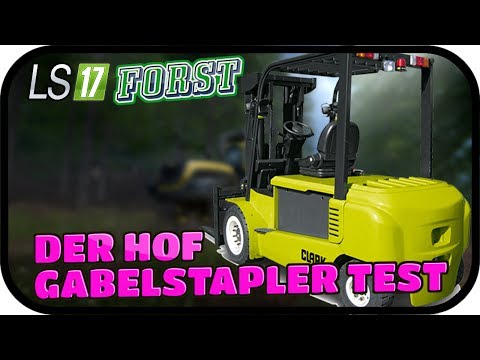 DER HOF GABELSTAPLER TEST - LS17 FORST KYFFHÄUSER MODDED #047 ★ Lets Play Farming Simulator