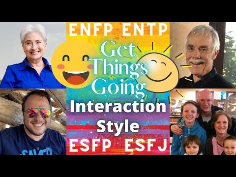 Get-Things-Going Interaction Style ENFP, ENTP, ESFP, ESFJ (Linda Berens) w/ Carol, M, Brady & Chuck