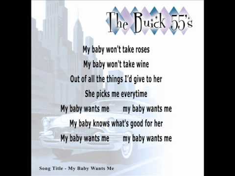 The Buick 55's - My Baby Wants Me