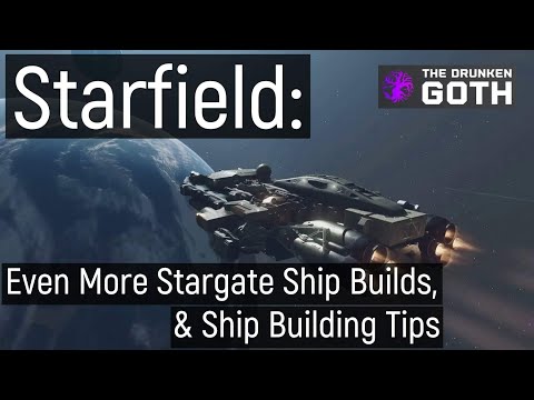 Starfield: Even More Stargate Ship Builds & Ship Building Tips