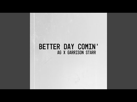 Better Day Comin'
