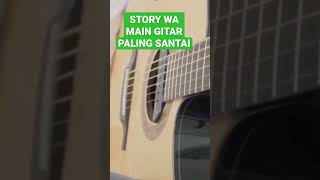 Download lagu STORY WA MAIN GITAR PALING SANTAI #shorts mp3