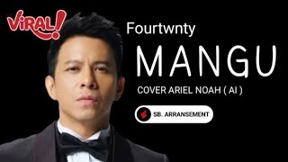 Download lagu ARIEL NOAL - MANGU (Fourtwnty) COVER | Viral On Tiktok mp3