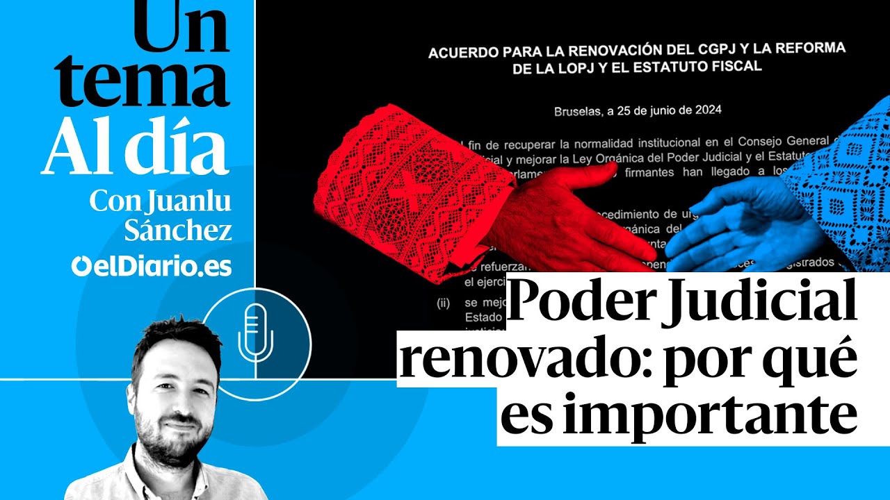 🎙 PODCAST | Poder Judicial renovado: por qué es importante · UN TEMA AL DÍA