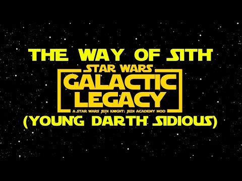 Star Wars: Galactic Legacy | Jedi Academy Mod | The Way of Sith