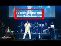 Kumar Sanu Tu Meri Jindgi Hai Live Performance