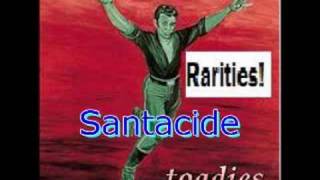 Toadies- Santacide