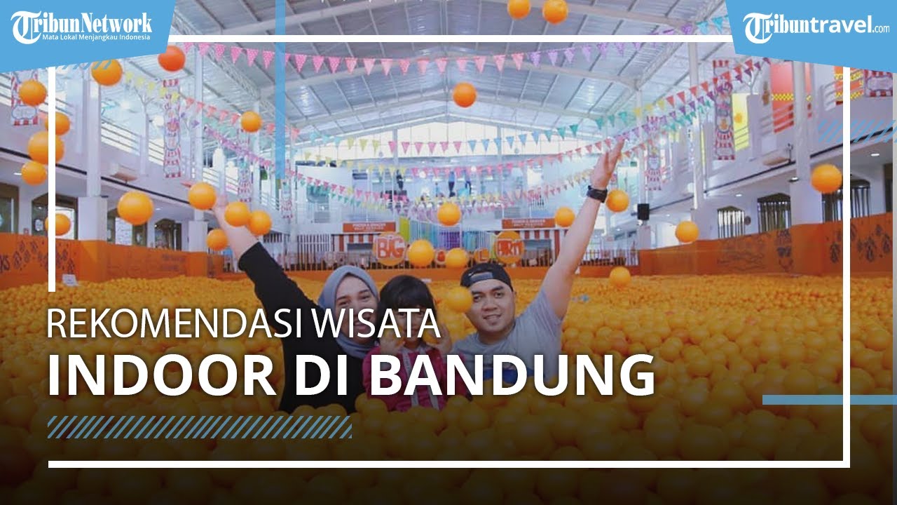 Tempat Wisata Indoor di Bandung