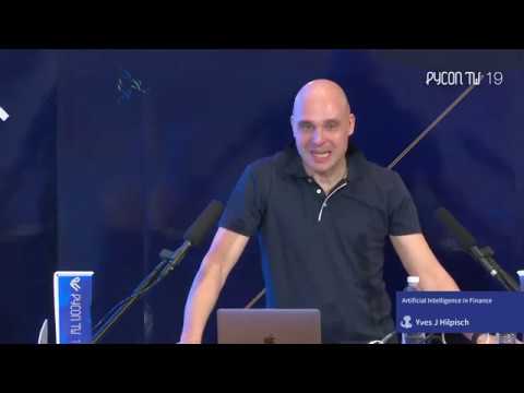 Artificial Intelligence in Finance｜Yves J Hilpisch｜主題演講 Keynotes｜PyCon TW 2019