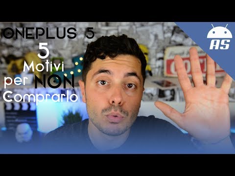 #PARLIAMONE - ONEPLUS 5 | 5 MOTIVI per NON comprarlo!