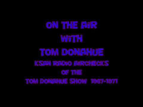 THE TOM DONAHUE SHOW on KSAN 1967-1971