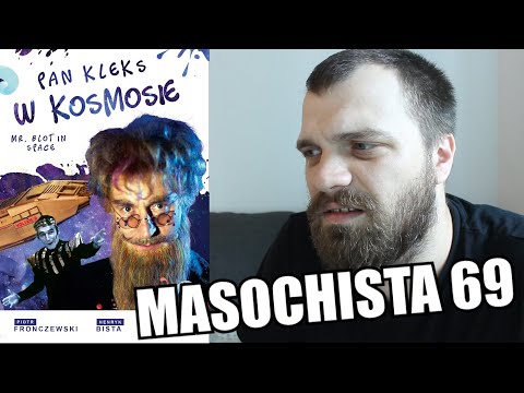 Masochista 69 - "Pan Kleks w kosmosie"