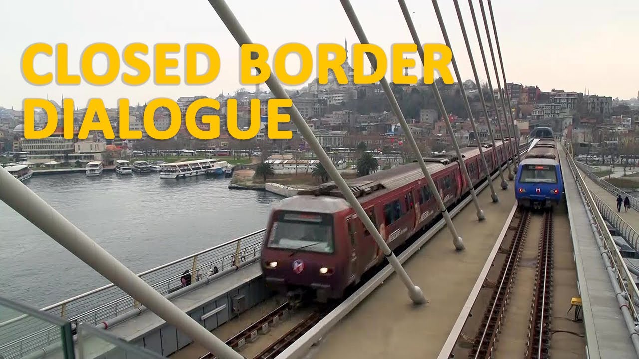 Closed Border Dialogue