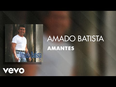 Amado Batista - Amantes (Áudio Oficial)