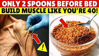 Build Muscle After 75: THIS SEED PROTEIN 1,000,000x Better Than Eggs! | Senior Health Tips