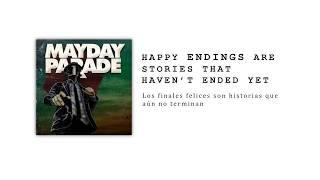 Mayday Parade - Happy Endings Are Stories That Haven&#39;t Ended Yet | Lyrics &amp; Sub Español