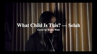 what child is this cover — selah | kezia west