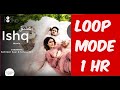 Loop ISHQ I Amir Ameer I Faheem Abdullah I Rauhan Malik I Samreen Kaur I Mir Tafazul