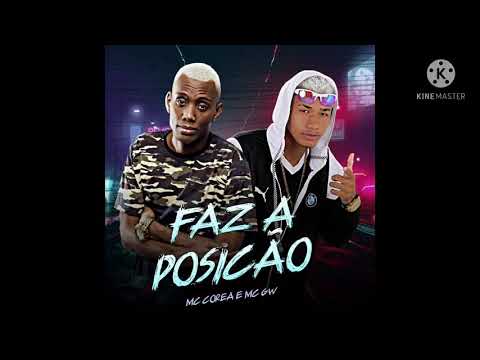 MC Corea Feat. Remix MC Gw - FAZ A POSIÇÃO