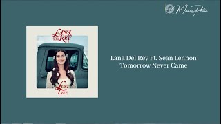 Lana Del Rey Ft. Sean Lennon - Tomorrow Never Came [Audio &amp; Lyrics]