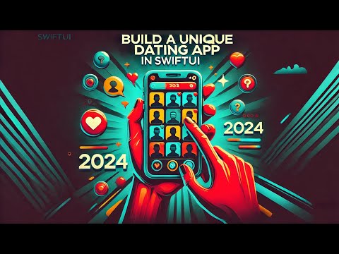 🚀 Build a NEXT-LEVEL Dating App in SwiftUI (Exclusive 2024 Guide!)