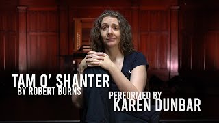 Tam o&#39; Shanter By Robert Burns - Performed By Karen Dunbar | Loop