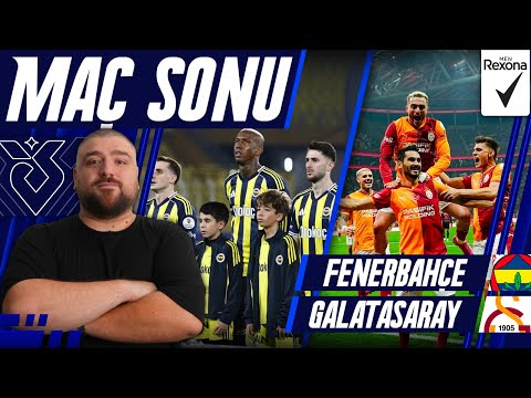 Fenerbahçe-Galatasaray | Maç Sonu Değerlendirmesi