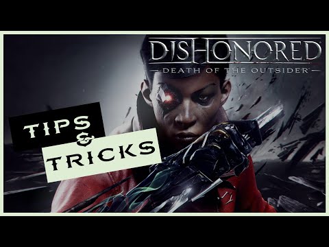 Things you should know before playing Dishonored [Death of The Outsider]