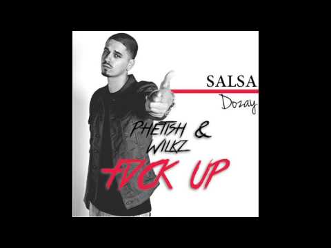DoZay - Salsa (Phetish x Wilkz Fvck Up)