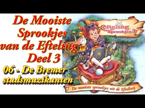 Efteling Sprookjes Deel 3: De Bremer stadsmuzikanten